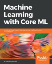 book Machine Learning with Core ML: An IOS Developer's Guide to Implementing Machine Learning in Mobile Apps