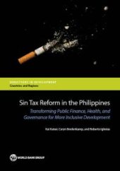 book Sin Tax Reform in the Philippines: Transforming Public Finance, Health, and Governance for More Inclusive Development