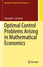 book Optimal Control Problems Arising in Mathematical Economics (Monographs in Mathematical Economics, 5)