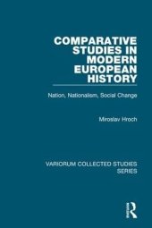 book Comparative Studies in Modern European History: Nation, Nationalism, Social Change (Variorum Collected Studies)