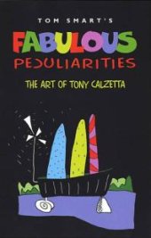 book Fabulous Peculiarities: The Art of Tony Calzetta