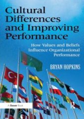 book Cultural Differences and Improving Performance: How Values and Beliefs Influence Organizational Performance