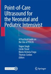 book Point-of-Care Ultrasound for the Neonatal and Pediatric Intensivist: A Practical Guide on the Use of POCUS