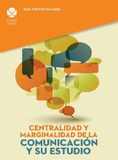 book Centralidad y marginalidad de la comunicación y su estudio