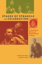 book Stages of Struggle and Celebration: A Production History of Black Theatre in Texas