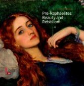 book Pre-Raphaelites: Beauty and Rebellion