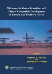 book Milestones in Green Transition and Climate Compatible Development in Eastern and Southern Africa