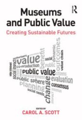 book Museums and Public Value: Creating Sustainable Futures