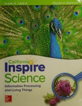 book California Inspire Science Information Processing and Living Things Grade 4 Unit 4 Student Edition