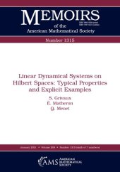 book Linear Dynamical Systems on Hilbert Spaces: Typical Properties and Explicit Examples (Memoirs of the American Mathematical Society)