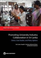 book Promoting University-Industry Collaboration in Sri Lanka: Status, Case Studies, and Policy Options