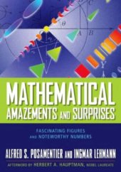 book Mathematical Amazements and Surprises: Fascinating Figures and Noteworthy Numbers