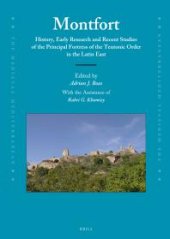 book Montfort: History, Early Research and Recent Studies of the Principal Fortress of the Teutonic Order