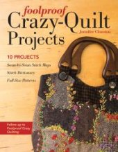 book Foolproof Crazy-Quilt Projects: 10 Projects