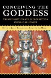 book Conceiving the Goddess: Transformation and Appropriation in Indic Religions