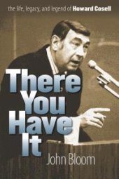 book There You Have It: The Life, Legacy, and Legend of Howard Cosell