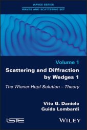 book Scattering and Diffraction by Wedges 1: The Wiener-Hopf Solution - Theory