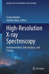 book High-Resolution X-ray Spectroscopy: Instrumentation, Data Analysis, and Science (Springer Series in Astrophysics and Cosmology)