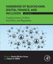 book Handbook of Blockchain, Digital Finance, and Inclusion, Volume 1: Cryptocurrency, FinTech, InsurTech, and Regulation