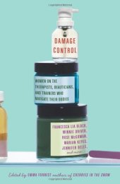 book Damage Control: Women on the Therapists, Beauticians, and Trainers Who Navigate Their Bodies