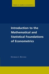 book Introduction to the Mathematical and Statistical Foundations of Econometrics (Themes in Modern Econometrics)