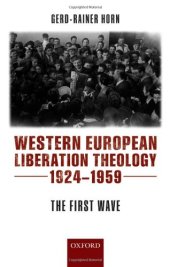 book Western European Liberation Theology: The First Wave (1924-1959)