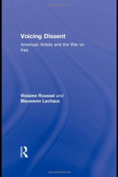 book Voicing Dissent: American Artists and the War on Iraq (Routledge Studies in Law, Society and Popular Culture)