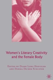 book Women's Literary Creativity and the Female Body