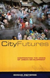 book City Futures: Confronting the Crisis of Urban Development (Global Issues)