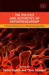 book The Politics and Aesthetics of Entrepreneurship (New Movements in Entrepreneurship)