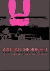 book Avoiding the Subject: Media, Culture and the Object