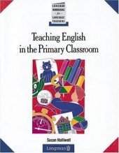 book Teaching English in the Primary Classroom (Longman Handbooks for Language Teachers)