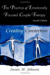 book The Practice of Emotionally Focused Couple Therapy: Creating Connection (Basic Principles Into Practice Series)