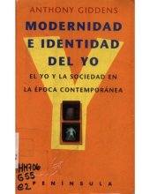 book Modernidad e identidad del yo: El yo y la sociedad en la epoca contemporanea