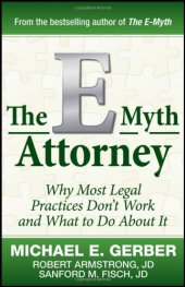 book The E-Myth Attorney: Why Most Legal Practices Don't Work and What to Do About It