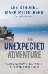 book The Unexpected Adventure: Taking Everyday Risks to Talk with People about Jesus