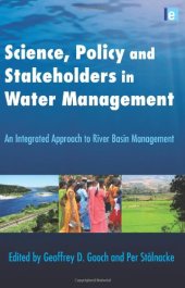 book Science, Policy and Stakeholders in Water Management: An Integrated Approach to River Basin Management