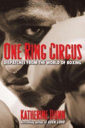 book One Ring Circus: Dispatches from the World of Boxing