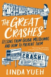 book The Great Crashes: Lessons from Global Meltdowns and How to Prevent Them