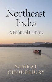 book Northeast India: A Political History