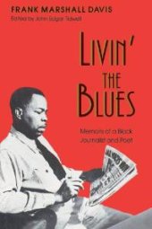 book Livin' the Blues: Memoirs of a Black Journalist and Poet