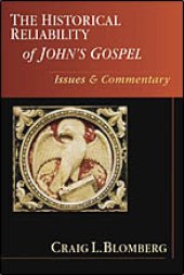 book The Historical Reliability of John’s Gospel: Issues & Commentary