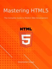 book Mastering HTML5: The Complete Guide to Modern Web Development