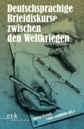 book Deutschsprachige Briefdiskurse zwischen den Weltkriegen. Texte – Kontexte – Netzwerke