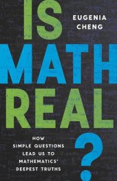 book Is Math Real?: How Simple Questions Lead Us to Mathematics’ Deepest Truths