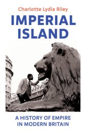 book Imperial Island: A History of Empire in Modern Britain