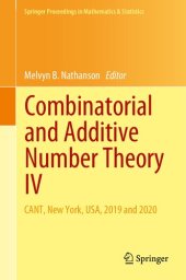 book Combinatorial and Additive Number Theory IV: CANT, New York, USA, 2019 and 2020 (Springer Proceedings in Mathematics & Statistics, 347)