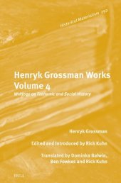 book Henryk Grossman Works, Volume 4: Writings on Economic and Social History