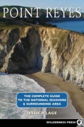 book Point Reyes Complete Guide: The Complete Guide to the National Seashore and Surrounding Area