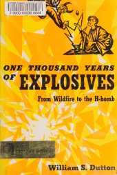 book One Thousand Years of Explosives, from Wildfire to the H-bomb